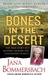 Bones in the Desert The True Story of a Mother's Murder and a Daughter's Search by Jana Bommersbach