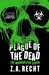 Plague of the Dead (The Morningstar Strain, #1) by Z.A. Recht