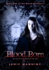 Blood Born (Blood Prophecy, #1)