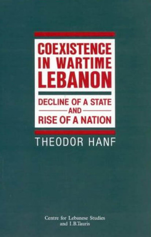 Co-Existence in Wartime Lebanon: Decline of a State and Rise of a Nation FB2 MOBI EPUB 978-1850436515 por Theodor Hanf