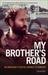 My Brother's Road An American's Fateful Journey to Armenia by Markar Melkonian