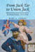 From Jack Tar to Union Jack Representing Naval Manhood in the British Empire, 1870-1918 by Mary A. Conley