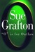 O is for Outlaw (Kinsey Millhone, #15) by Sue Grafton