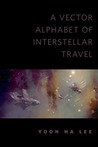 A Vector Alphabet of Interstellar Travel cover