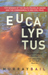 Eucalyptus by Murray Bail