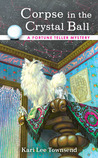 Corpse in the Crystal Ball (Fortune Teller Mystery, #2)