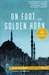 On Foot to the Golden Horn A Walk to Istanbul by Jason Goodwin