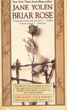 Briar Rose: A Novel of the Fairy Tale Series