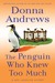 The Penguin Who Knew Too Much (Meg Langslow, #8) by Donna Andrews