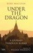 Under the Dragon A Journey through Burma by Rory MacLean