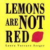 Lemons Are Not Red