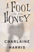 A Fool and His Honey (Aurora Teagarden Mystery, #6) by Charlaine Harris