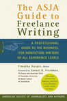 The ASJA Guide to Freelance Writing by Timothy Harper The ASJA Guide to Freelance Writing by Timothy Harper