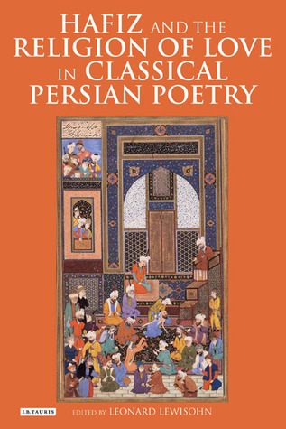 hafiz-and-the-religion-of-love-in-classical-persian-poetry