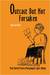 Outcast But Not Forsaken True Stories from a Paraguayan Leper Colony by Maureen Burn