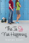 This Is So Not Happening (The He's So/She's So Trilogy #3)