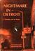 Nightmare In Detroit A Rebellion and Its Victims by Van Gordon Sauter
