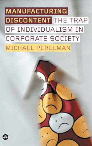 Descarga gratuita de Ebooks para iPhone 4 Manufacturing Discontent: The Trap of Individualism in Corporate Society