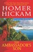 The Ambassador's Son by Homer Hickam