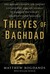 Thieves of Baghdad by Matthew Bogdanos