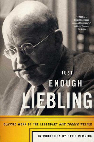 just-enough-liebling-classic-work-by-the-legendary-new-yorker-writer