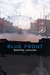 Blue Front Poems by Martha Collins