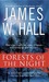 Forests of the Night A Novel by James W. Hall