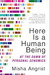 Here Is a Human Being: At the Dawn of Personal Genomics