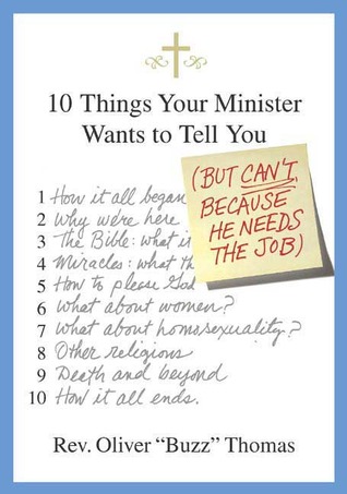 Nuevo e-book 10 Things Your Minister Wants to Tell You: But Can't, Because He Needs the Job