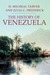 The History of Venezuela by H. Micheal Tarver