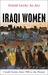 Iraqi Women Untold Stories from 1948 to the Present by Nadje Al-Ali