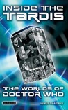 Inside the Tardis: The Worlds of Doctor Who by James Chapman cover image
