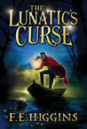 The Lunatic's Curse (Tales From The Sinister City, #4)