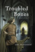 Troubled Bones (Crispin Guest, #4) by Jeri Westerson