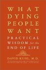 what-dying-people-want-practical-wisdom-for-the-end-of-life