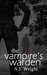 The Vampire's Warden (Undead in Brown County, #1) by S.J. Wright