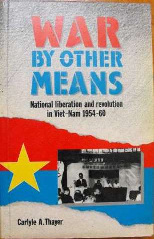 war-by-other-means-national-liberation-and-revolution-in-viet-nam-1954-60