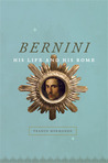 Bernini: His Life and His Rome