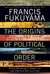 The Origins of Political Order: From Prehuman Times to the French Revolution