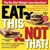 Eat This, Not That! The No-Diet Weight Loss Solution by David Zinczenko