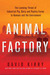 Animal Factory: The Looming Threat of Industrial Pig, Dairy, and Poultry Farms to Humans and the Environment