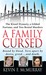 A Family Cursed The Kissell Dynasty, a Gilded Fortune, and Two Brutal Murders (St. Martin's True Crime Library) by Kevin F. McMurray
