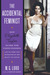The Accidental Feminist How Elizabeth Taylor Raised Our Consciousness and We Were Too Distracted by Her Beauty to Notice by M.G. Lord