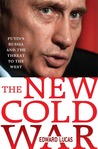 The New Cold War by Edward Lucas The New Cold War by Edward Lucas