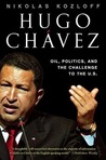 Hugo Chávez: Oil, Politics, and the Challenge to the U.S.