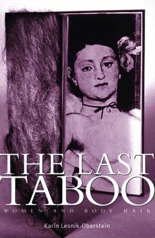 The Last Taboo: Women and Body Hair