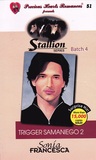 Trigger Samaniego 2 (Stallion, #51)