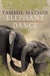 Elephant Dance by Tammie Matson Elephant Dance by Tammie Matson
