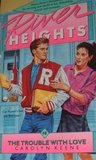 The Trouble with Love (River Heights, #8)