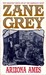 Arizona Ames by Zane Grey